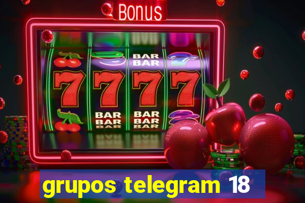 grupos telegram 18